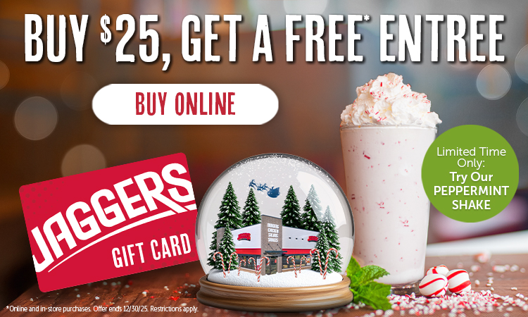 Buy $25, get a FREE* entree. Online & in-store purchases. Offer ends 12/30/25. Restrictions apply.