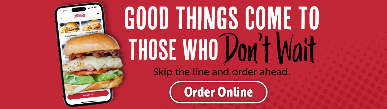 Good things come to those who don't wait! Skip the line and order ahead.