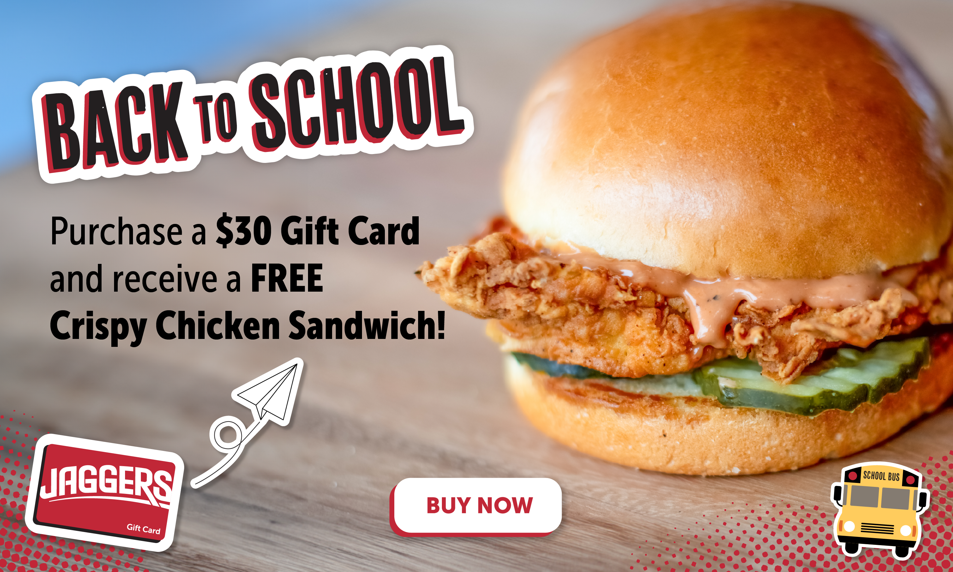 Back to School! Purchase a $50 eGift Card and receive a FREE* Crispy Chicken Sandwich!